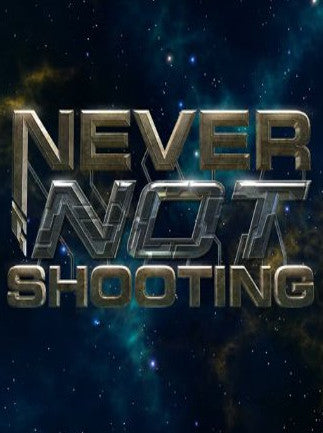 Never Not Shooting Steam Key GLOBAL
